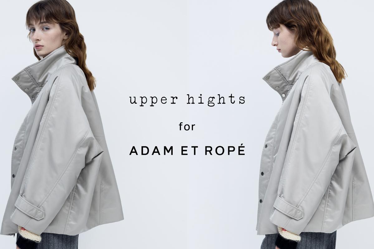 【upper hights for ADAM ET ROPE’】今季 NEW RELEASE】upper hights for ADAM ET ROPÉ | J'aDoRe JUN ONLINE