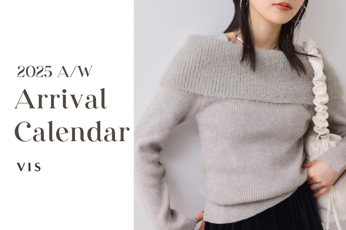 Arrival Calendar | VIS | J'aDoRe JUN ONLINE（ジャドール ジュン