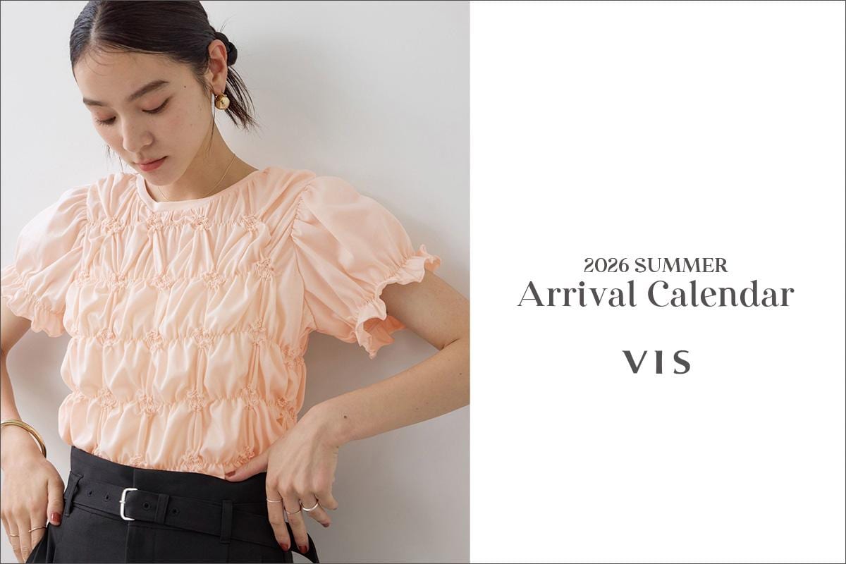 Arrival Calendar | VIS | J'aDoRe JUN ONLINE（ジャドール ジュン