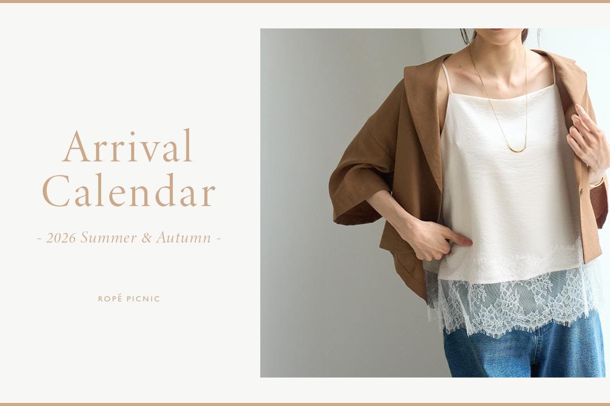 Arrival Calendar｜ROPÉ PICNIC | J'aDoRe JUN ONLINE（ジャドール